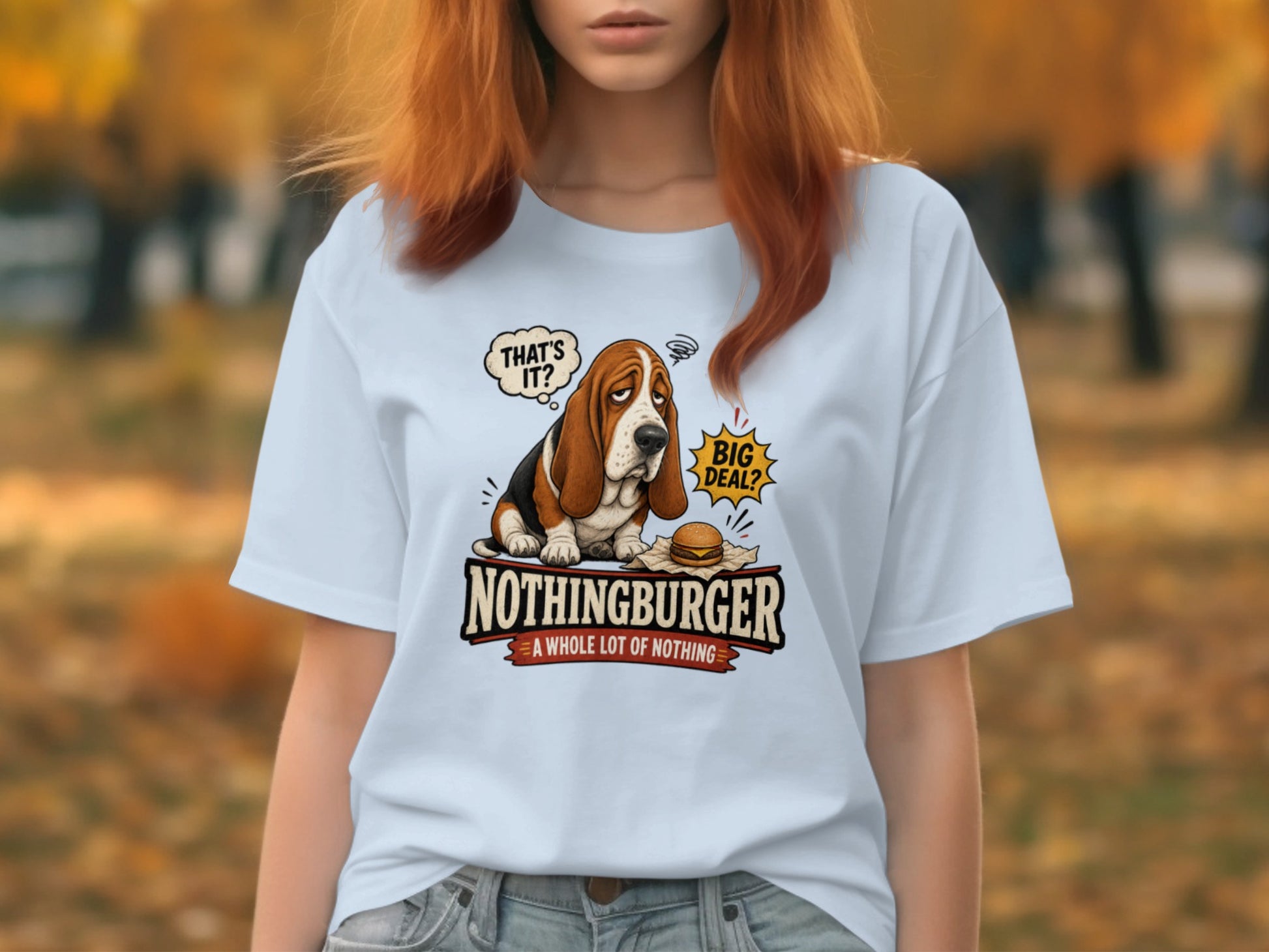 Basset Hound with burger and text "Nothing Burger, A Whole Lot of Nothing".