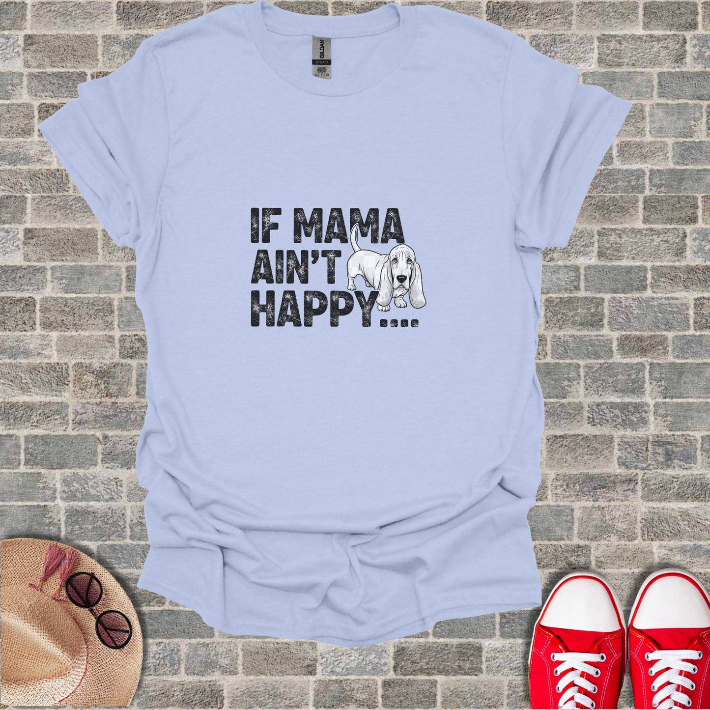 Light blue t-shirt with black text "IF MAMA AIN'T HAPPY..." and a cartoon dog.