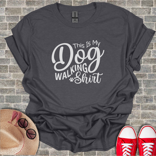This Is My Dog Walking T-Shirt