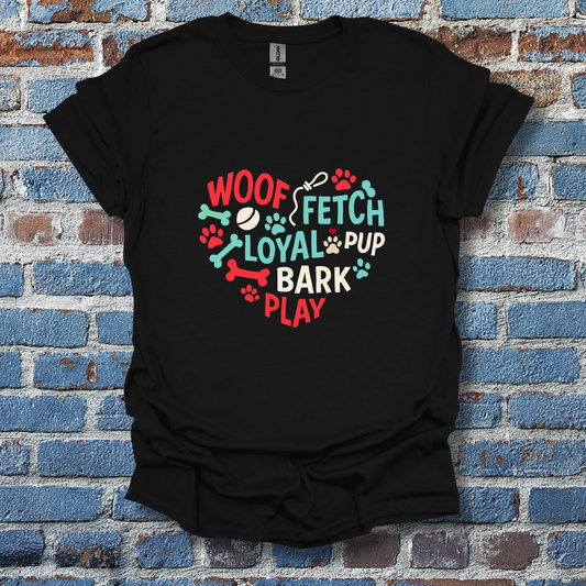 Woof, Fetch, Pup, Bark, Play T-Shirt