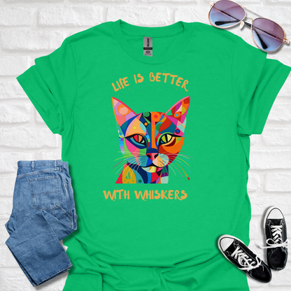 Cat Lover T-Shirt, Life is Better with Whiskers, Colorful Graphic Tee, Gift for Cat Owners, Cute Animal Top