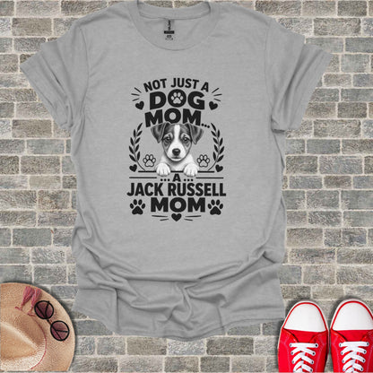 Grey t-shirt with text "Not Just A Dog Mom... A Jack Russell Mom".