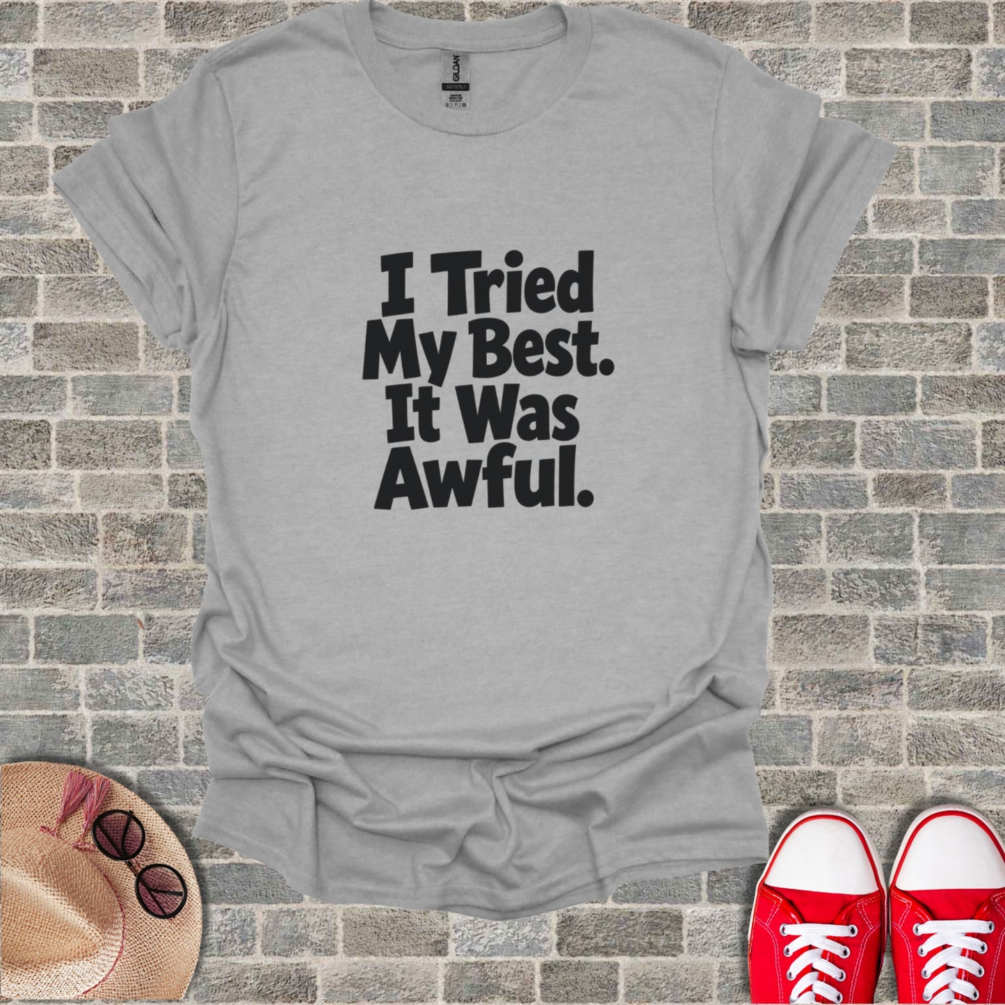 Gray t-shirt with black text "I Tried My Best. It Was Awful."