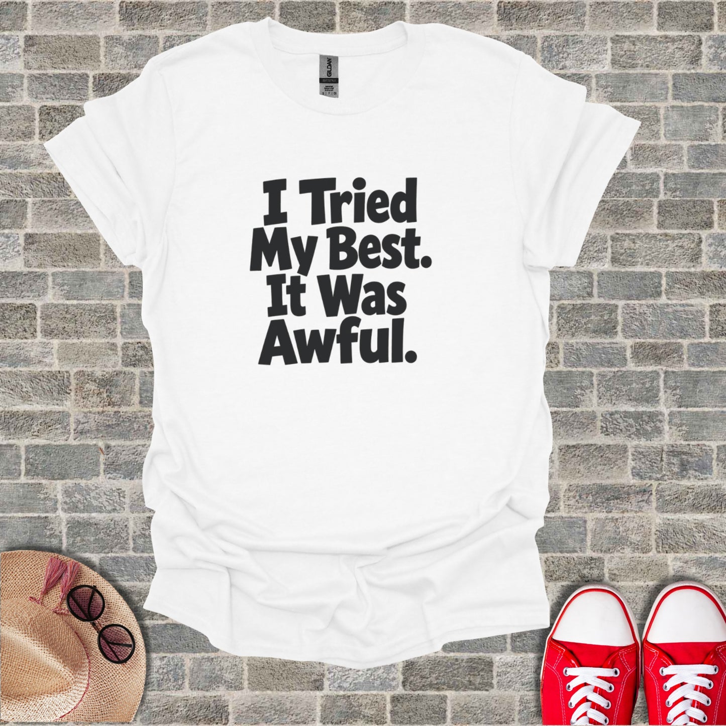 White t-shirt with black text: "I Tried My Best. It Was Awful."