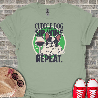 Cuddle Dog Sip Wine Repeat Graphic T-Shirt