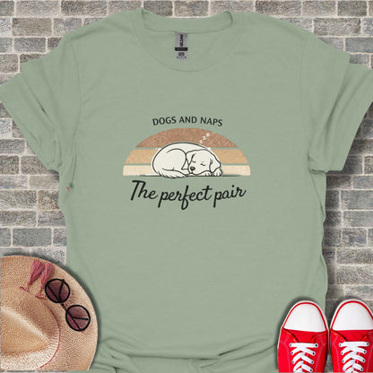 Dogs and Naps The Perfect Pair T-shirt