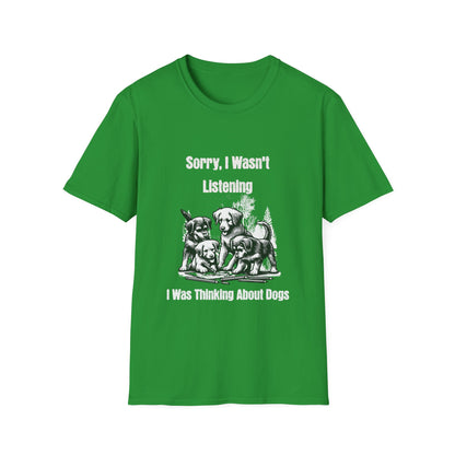 Sorry I Wasn't Listening I Was Thinking About Dogs T-Shirt