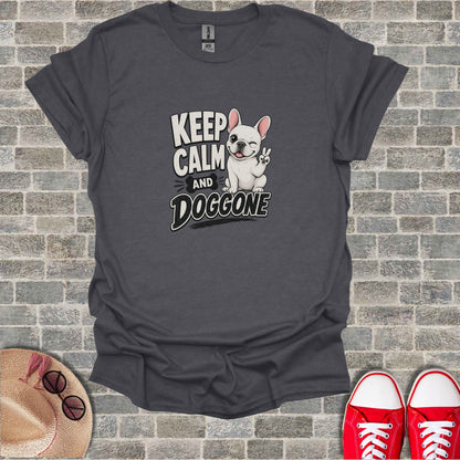 Dark gray t-shirt with "KEEP CALM AND DOGGONE" and a French bulldog graphic.