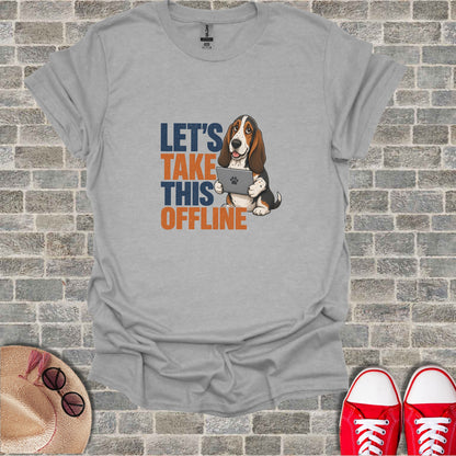 Basset Hound holding a tablet with text "Let's take this offline".