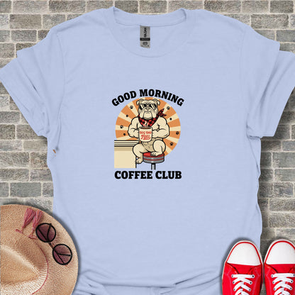 Good Morning Coffee Club Bulldog T-Shirt