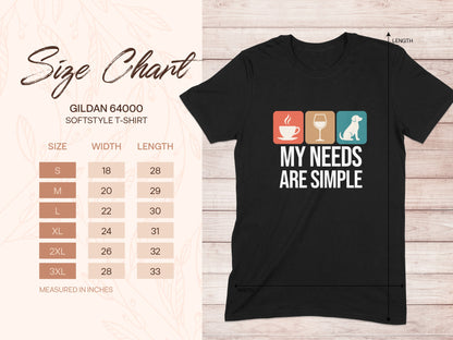 Black t-shirt with "My Needs Are Simple" and icons for coffee, wine, and dog. Size chart included.