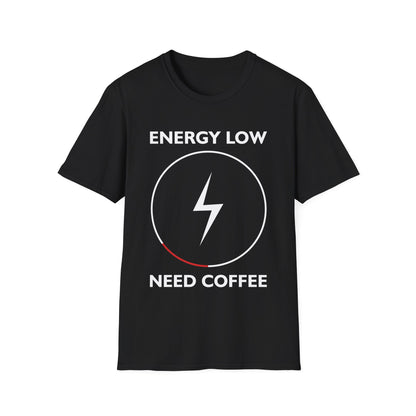 Energy Low Need Coffee Unisex Softstyle T-Shirt