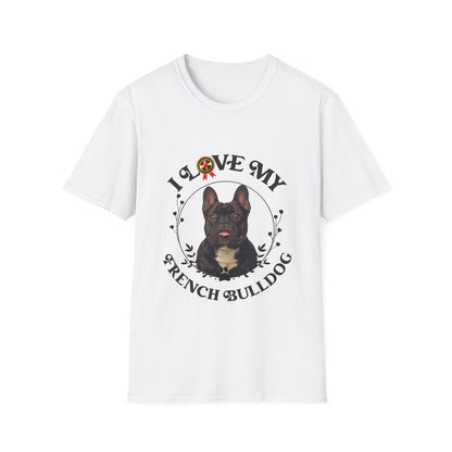 I Love My French Bulldog Unisex Softstyle T-Shirt