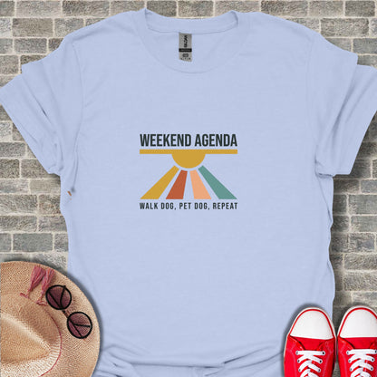 Weekend Agenda Walk Dog Pet Dog Repeat T-shirt