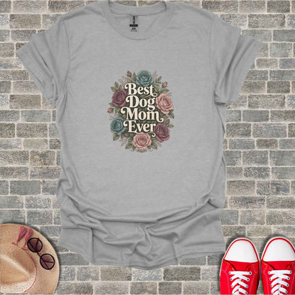 Gray t-shirt with "Best Dog Mom Ever" floral graphic.