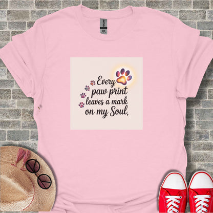 Every Paw Print Leaves a Mark on My Soul T-shirt
