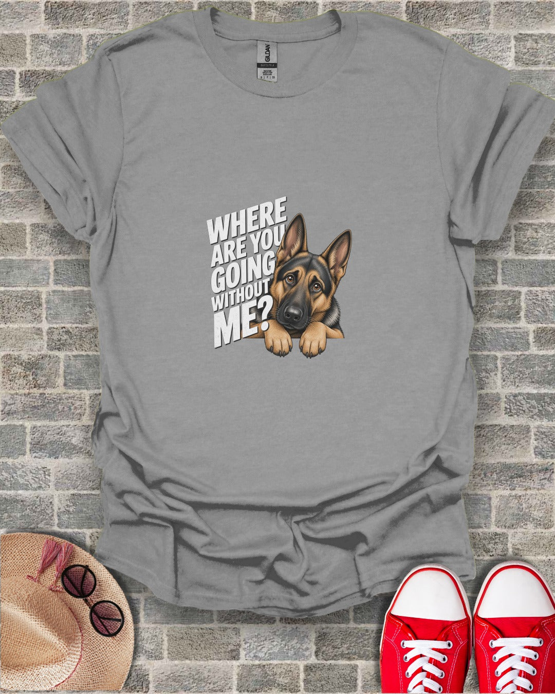 Grey t-shirt with German Shepherd graphic and text "WHERE ARE YOU GOING WITHOUT ME?".