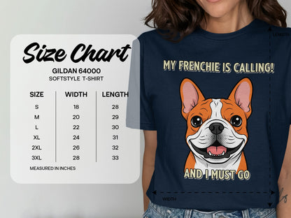 My Frenchie Is Calling And I Must Go T-Shirt