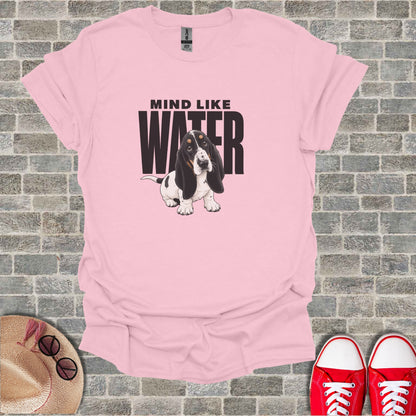 Pink t-shirt with a Basset Hound and "MIND LIKE WATER" text.