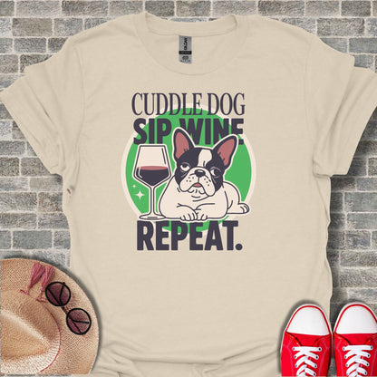 Cuddle Dog Sip Wine Repeat Graphic Tee Shirt