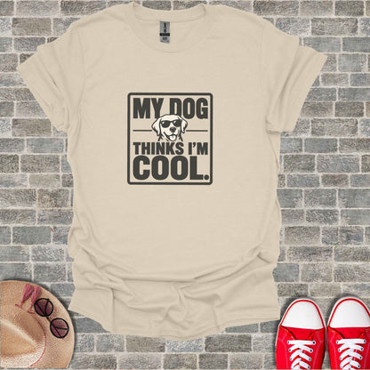 T-shirt with "MY DOG THINKS I'M COOL." text and dog wearing sunglasses graphic.
