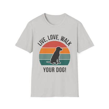 Live, Love, Walk Your Dog Unisex Softstyle T-Shirt