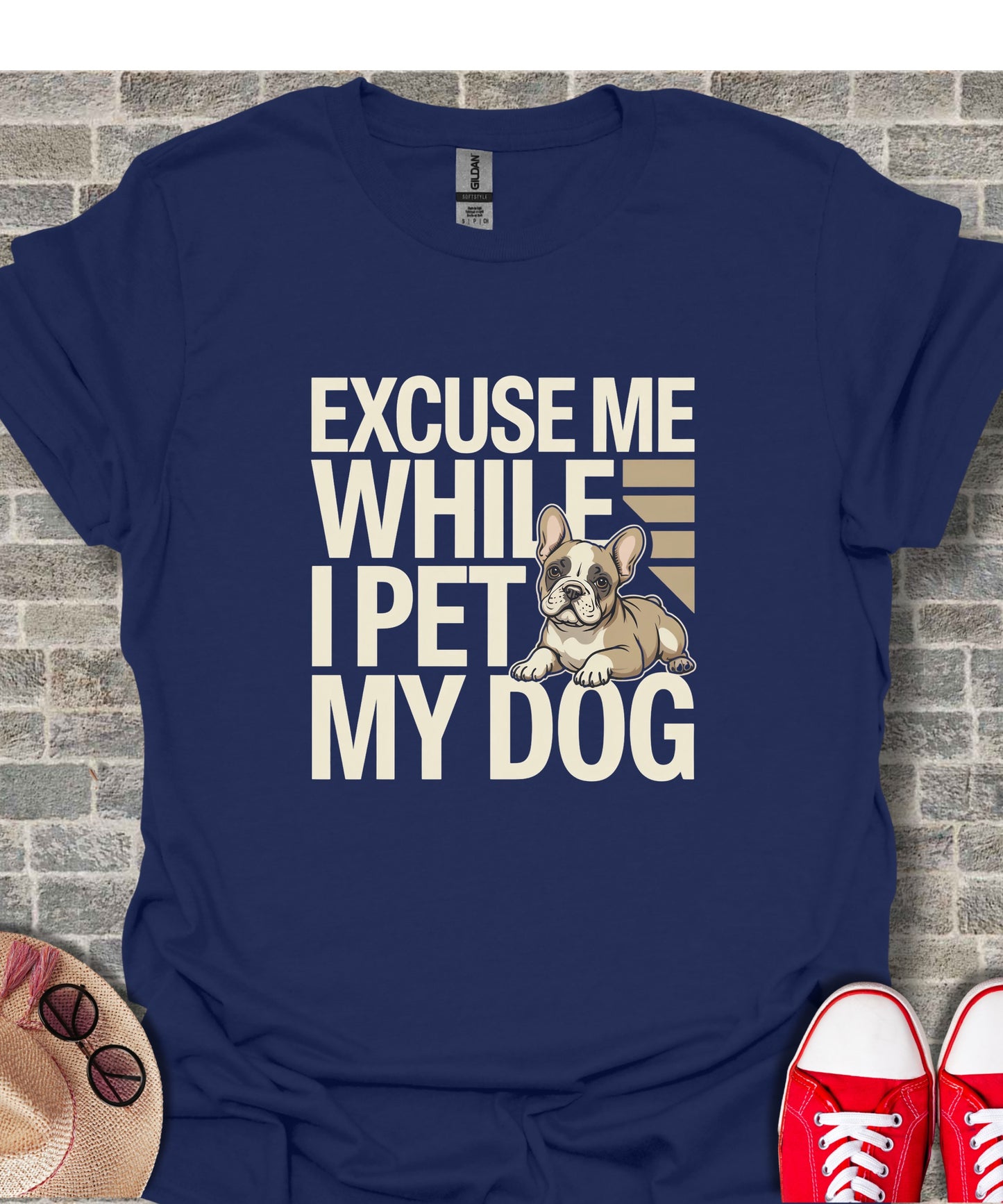Excuse Me While I Pet My Dog French Bulldog product type