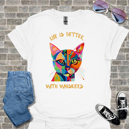 Cat Lover T-Shirt, Life is Better with Whiskers, Colorful Graphic Tee, Gift for Cat Owners, Cute Animal Top