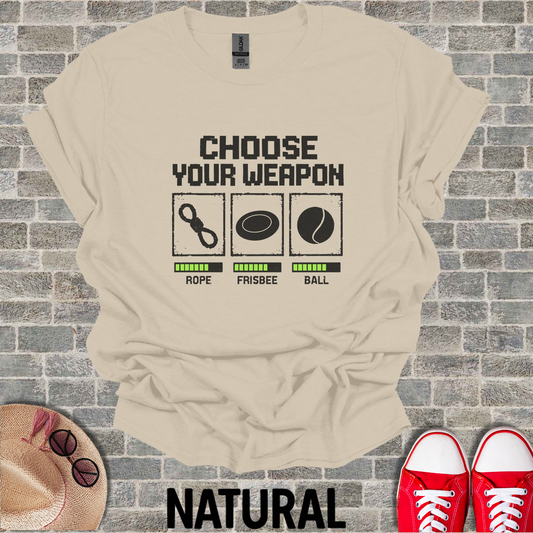 Choose Your Weapon T-Shirt