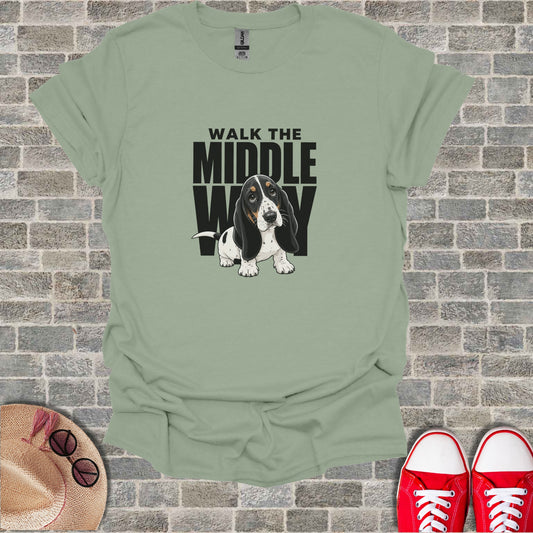 Sage t-shirt with Basset Hound and "Walk the Middle Way" text.