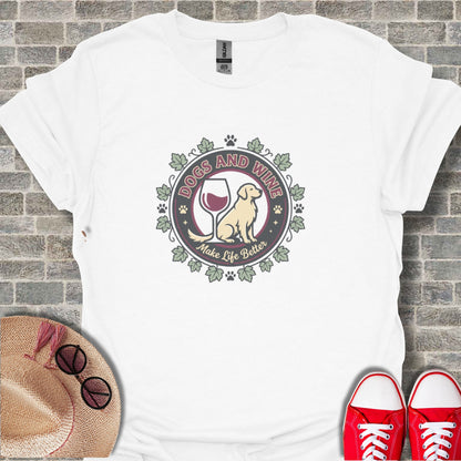 Dogs and Wine Make Life Better Graphic T-Shirt