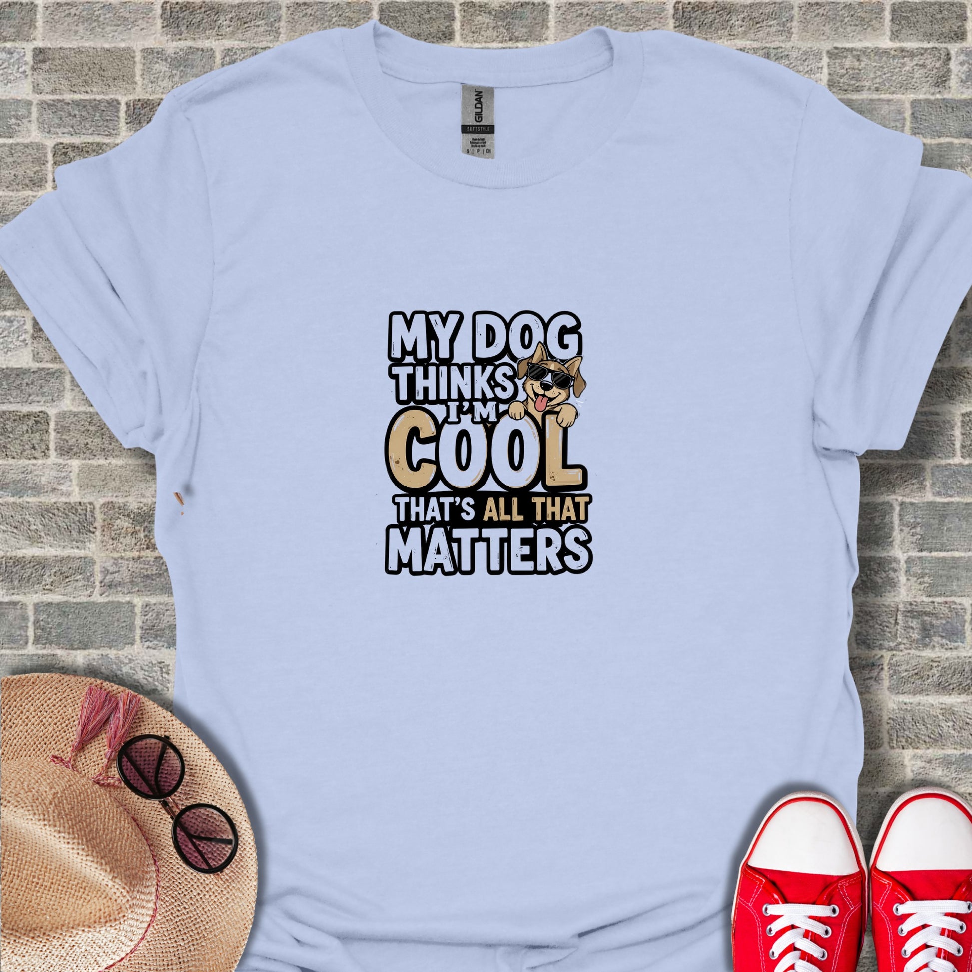My Dog Thinks I'm Cool That's All That Matters product