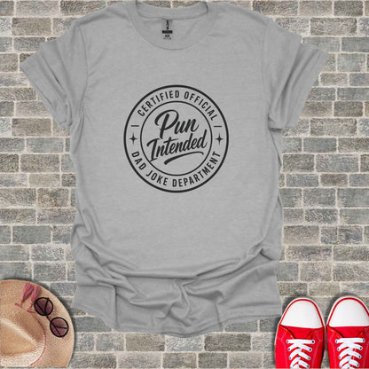 Gray t-shirt with "Certified Official Dad Joke Department" in a circular graphic.