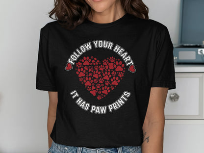 Follow Your Heart It Has Paw Prints T-shirt product