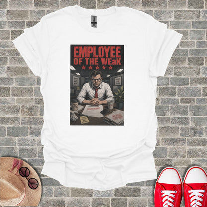 White t-shirt with "EMPLOYEE OF THE WEAK" graphic and humorous office-themed text.