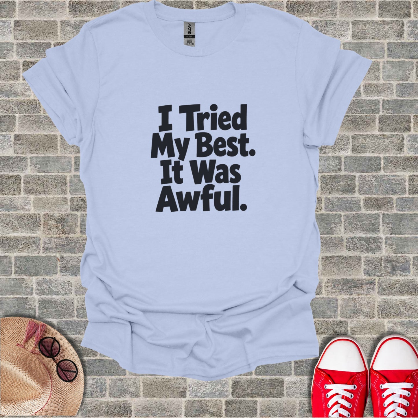 Light blue t-shirt with black text "I Tried My Best. It Was Awful."