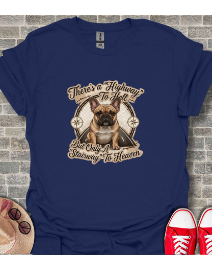 There's a Highway to Hell But a Stairway to Heaven shirt