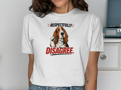 White t-shirt with a Basset Hound wearing glasses and text that reads "RESPECTFULLY DISAGREE."