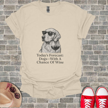 T-shirt with sketch of dog in sunglasses holding wine and text "Today's Forecast: Dogs--With A Chance Of Wine".