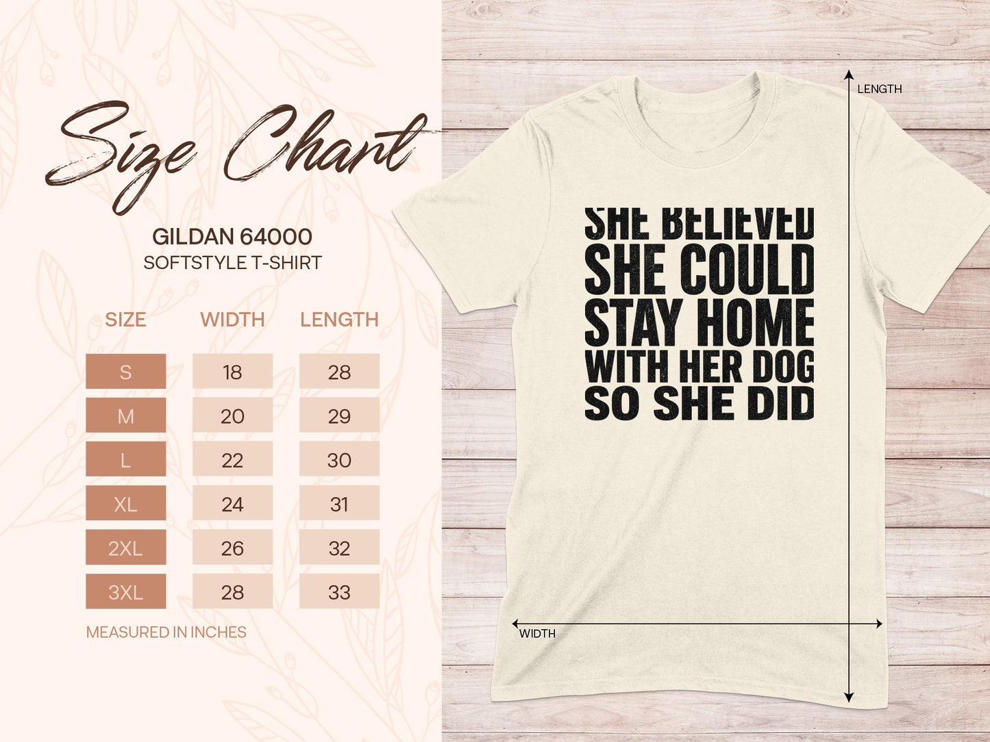 Cream t-shirt with "She believed she could stay home with her dog so she did" text, and size chart.