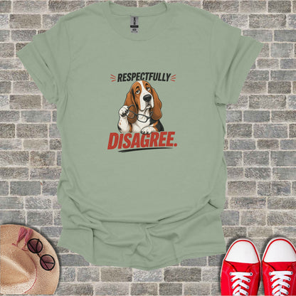 T-shirt with a Basset Hound wearing glasses and text "Respectfully Disagree."