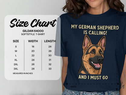 My German Shepherd Is Calling and I Must Go T-shirt