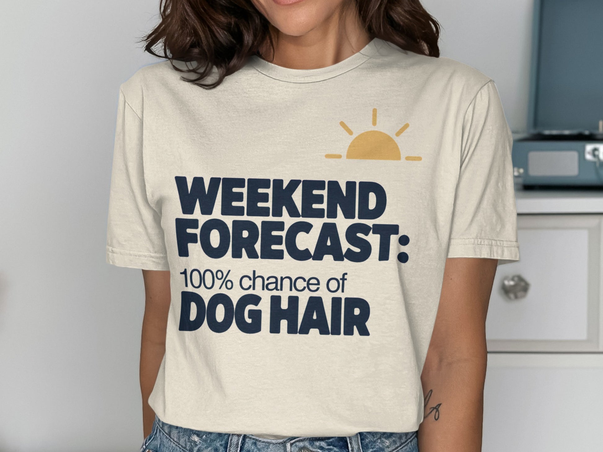 Weekend Forecast 100 Percent Chance of Dog Hair Shirt