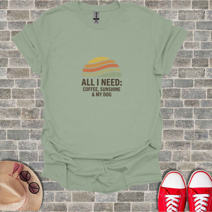 All I Need Coffee Sunshine & My Dog Graphic T-shirt