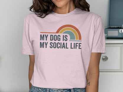 My Dog Is My Social Life T-Shirt Graphic Tee