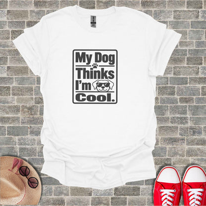 White t-shirt with "My Dog Thinks I'm Cool" and sunglasses-wearing dog graphic.