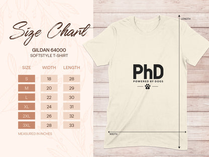 Gildan 64000 softstyle t-shirt size chart with PhD Powered by Dogs graphic.