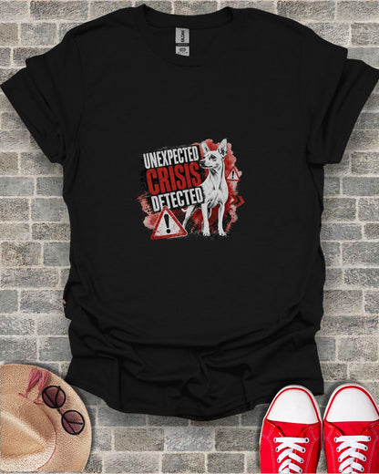 Black t-shirt with "UNEXPECTED CRISIS DETECTED" and a Chihuahua.