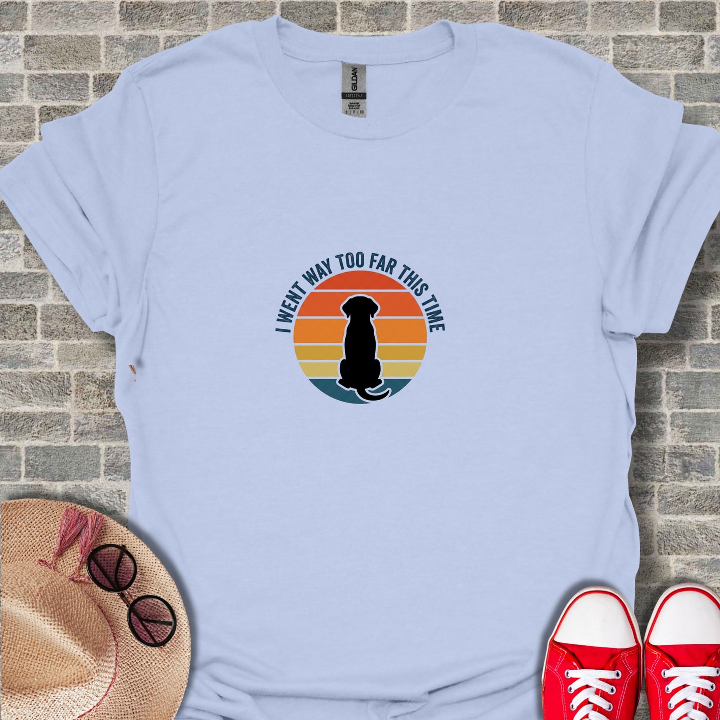 I Went Way Too Far This Time Retro Dog Design Shirt