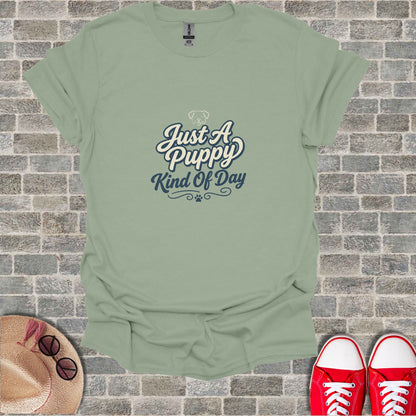 Light green t-shirt with "Just A Puppy Kind Of Day" text.